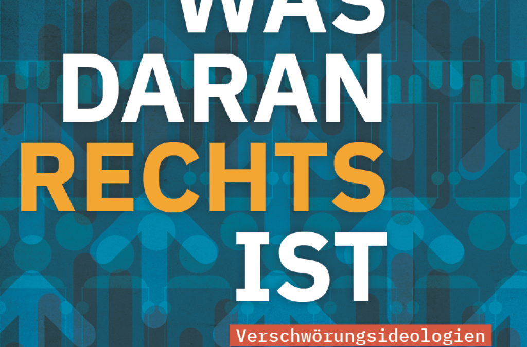 Titelbild der Broschüre mit Aufschrift "Was daran Rechts ist - Versschwörungsideologien erkennen, einordnen und begegnen"